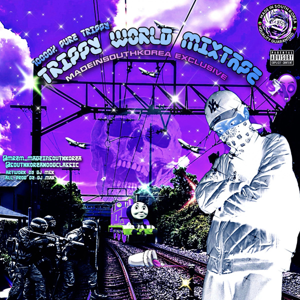 Madeinsouthkorea - Trippy World Mixtape Cover